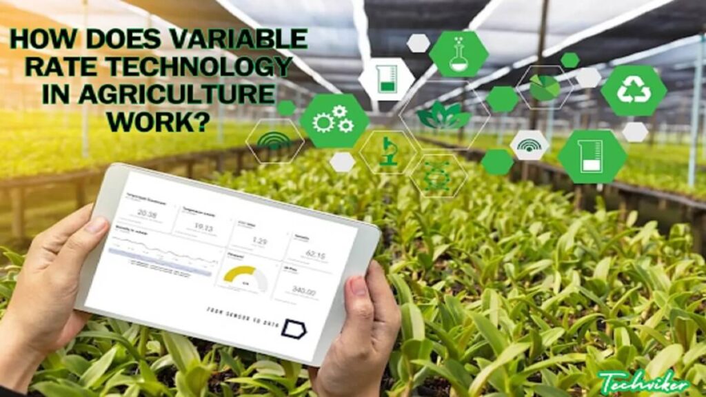 How does variable rate technology in agriculture work?