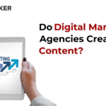 Do Digital Marketing Agencies Create Content