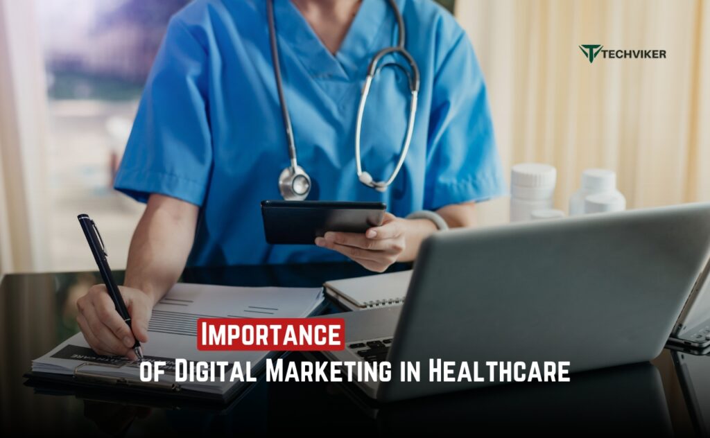 Importance of Digital Marketing in Healthcare