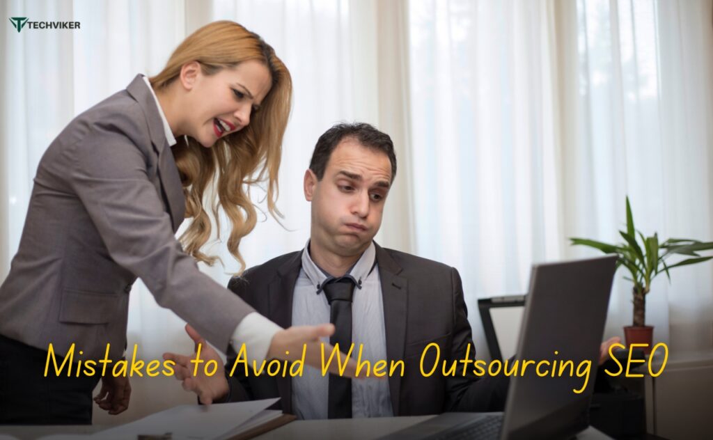 Mistakes to Avoid When Outsourcing SEO