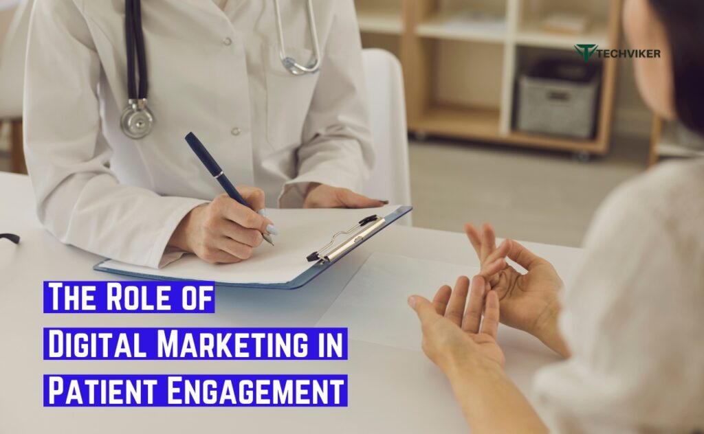 The Role of Digital Marketing in Patient Engagement