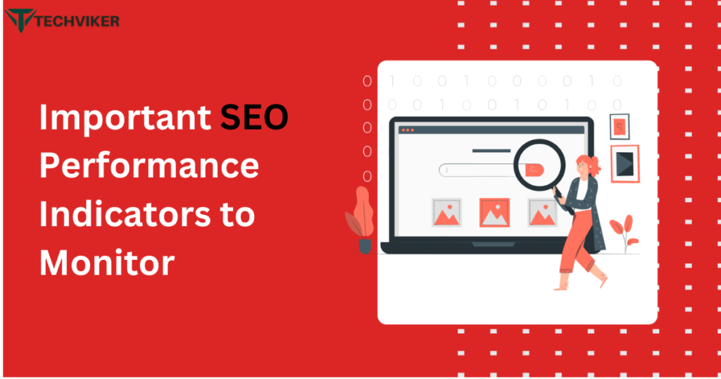 Important SEO Performance Indicators to Monitor