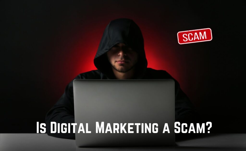 is Digital Marketing Scams