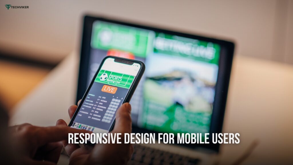 Responsive Design for Mobile Users