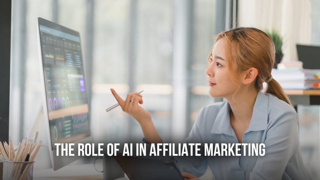 The Role of AI in Affiliate Marketing