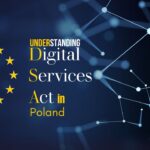 Understanding the Digital Services Act in Poland Compliance and Opportunities for Businesses