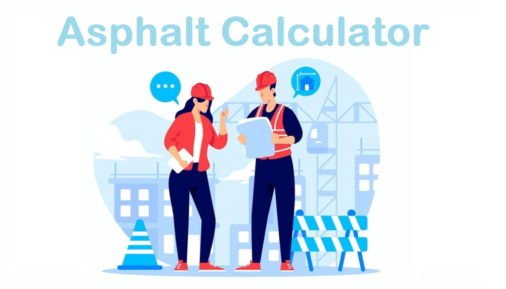 Understanding the Importance of an Asphalt Calculator: A Comprehensive Guide